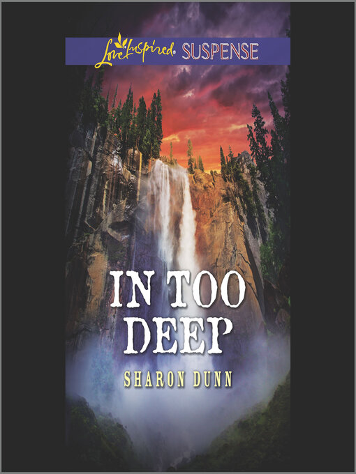 Title details for In Too Deep by Sharon Dunn - Available